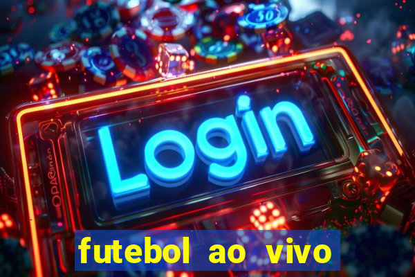 futebol ao vivo sem trava